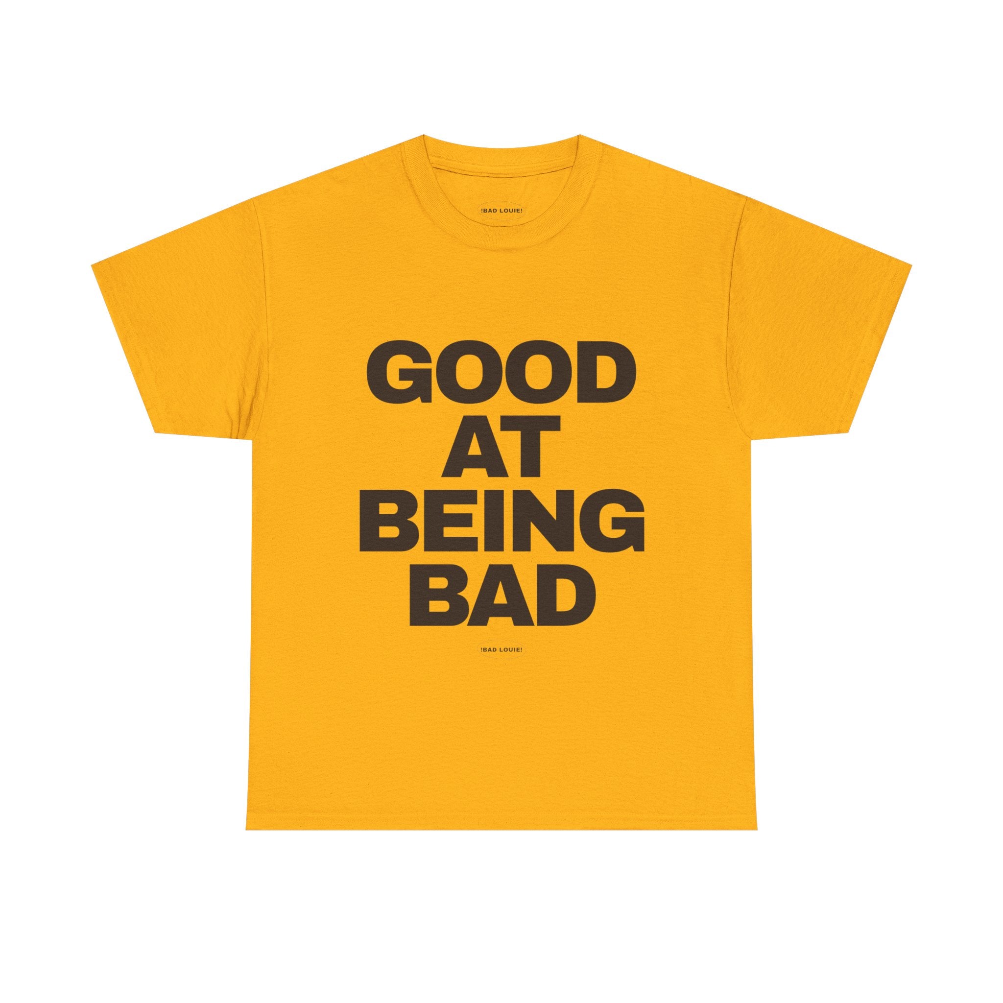 ‘GOOD AT BEING BAD’ TEE