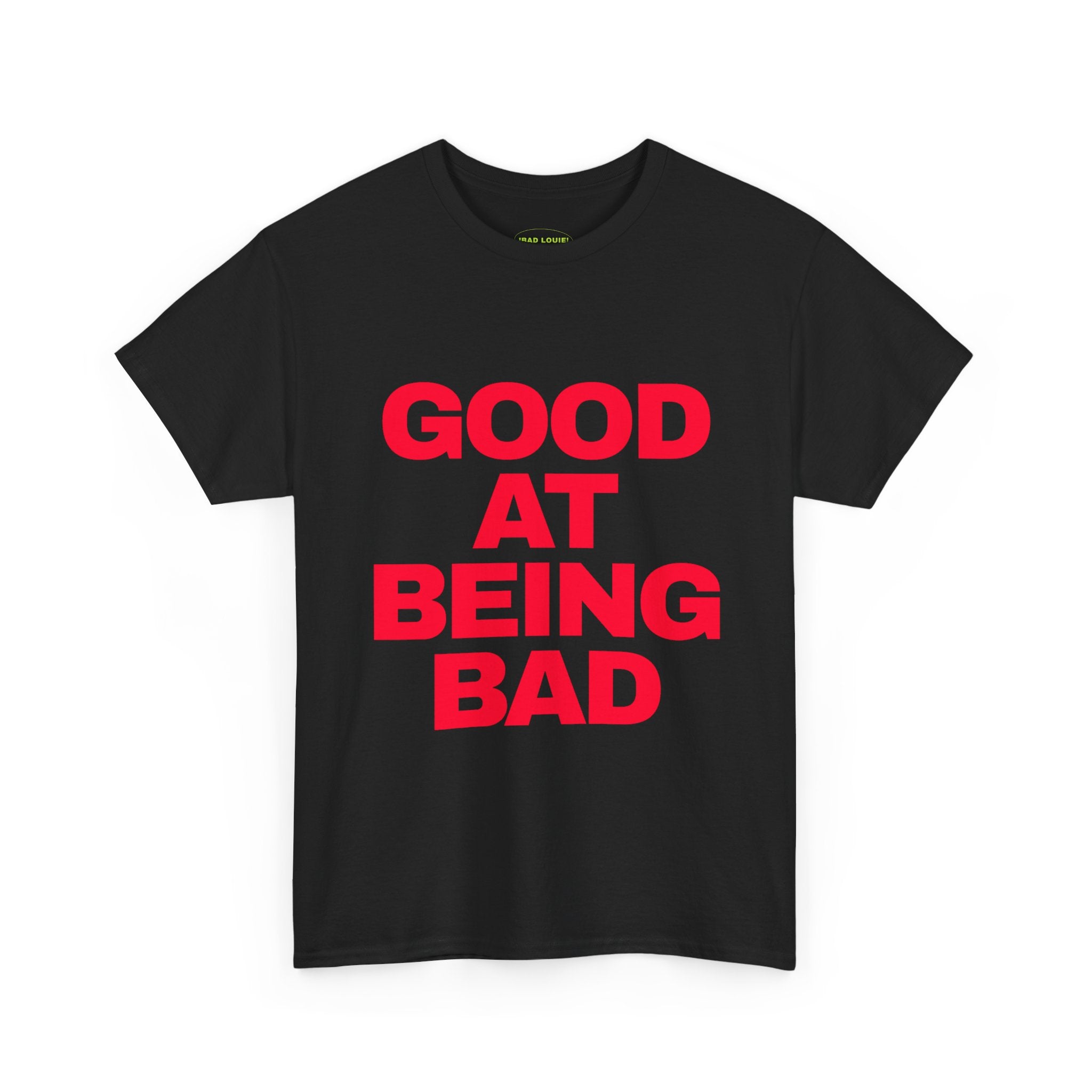 ‘GOOD AT BEING BAD’ TEE