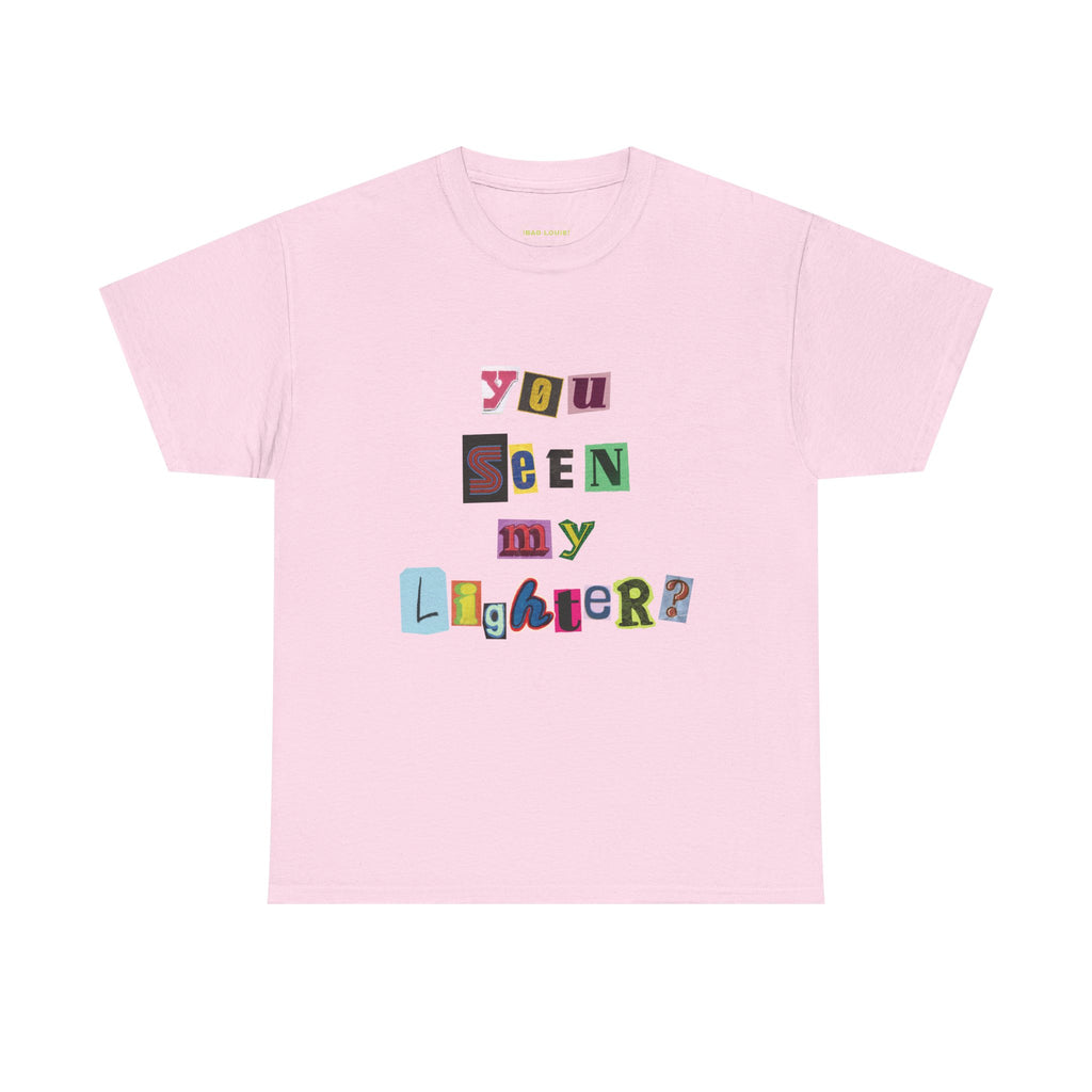'SEEN MY LIGHTER?' TEE